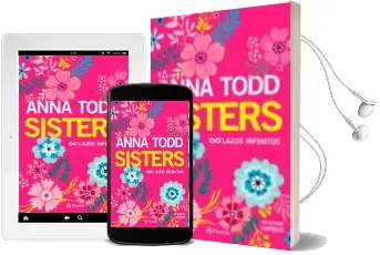 Descargar AudioLibro Sisters: Lazos Infinitos de Anna Todd año 2017