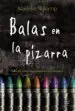 AudioLibro Balas en la Pizarra de Marieke Nijkamp
