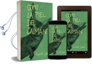 Descargar AudioLibro Como la Piel del Caimán de Ricardo Gomez Gil año 2017