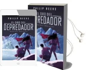 Descargar AudioLibro El oro del Depredador (Maquinas Mortales ii) de Philip Reeve año 2017