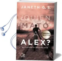 Descargar AudioLibro ¿Quién Mató a Alex? el Secreto Desvelado de Janeth G.S. año 2017