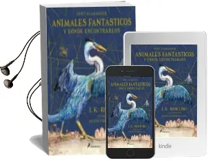 Descargar AudioLibro Animales Fantasticos y Donde Encontrarlos (Ilustrado) de J.K. Rowling año 2017