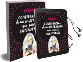 Descargar AudioLibro Confidencias de un ser Apagado que Quiere Encenderse de Miare año 2017