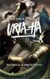 AudioLibro Las Once Vidas de Uria-Ha de Patricia Garcia Rojo Canton