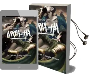 Descargar AudioLibro Las Once Vidas de Uria-Ha de Patricia Garcia Rojo Canton año 2017