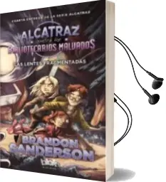 Descargar AudioLibro Alcatraz Contra los Bibliotecarios Malvados 4: Las Lentes Fragmentadas de Brandon Sanderson año 2017