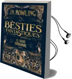 Descargar AudioLibro Bèsties Fantastiques i on Trobar-Les. el Guió Original de J.K. Rowling año 2017