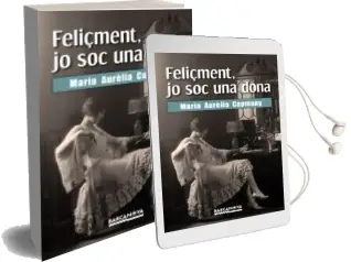 Descargar AudioLibro Feliçment, jo soc una Dona de Maria Aurelia Capmany año 2017