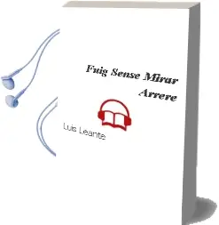 Descargar AudioLibro Fuig Sense Mirar Arrere de Luis Leante año 2017