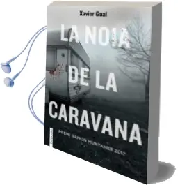 Descargar AudioLibro La Noia de la Caravana de Xavier Gual Badillo año 2017