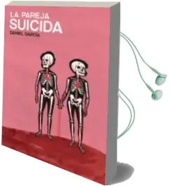 Descargar AudioLibro La Pareja Suicida de Daniel Garcia año 2017