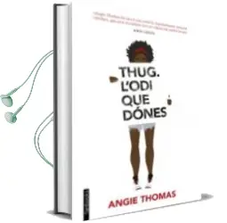 Descargar AudioLibro Thug. l odi que Dónes de Angie Thomas año 2017