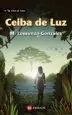 AudioLibro Ceiba de luz (Premio Jules Verne de Literatura Xuvenil 2017) de Manuel Lourenzo Gonzalez