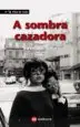 AudioLibro A Sombra Cazadora de Suso De Toro