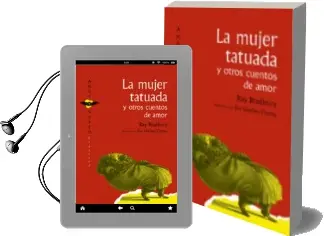 Descargar AudioLibro La Mujer Tatuada y Otros Cuentos de Amor de Bradbury Ray año 2018