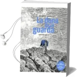 Descargar AudioLibro La Dona de la Guarda de Sara Bertrand año 2018