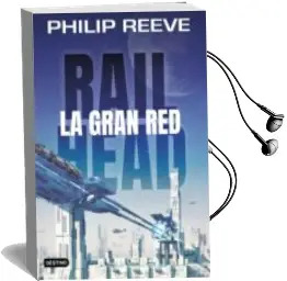 Descargar AudioLibro Railhead 1: La Gran red de Philip Reeve año 2018