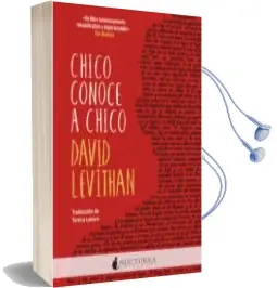 Descargar AudioLibro Chico Conoce a Chico de David Levithan año 2018