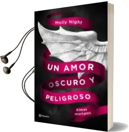 Descargar AudioLibro Un Amor Oscuro y Peligroso: Almas Mortales de Molly Night año 2018